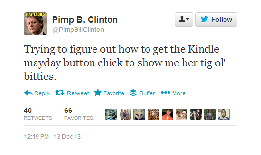 Twitter Funny: @PimpBillClinton
